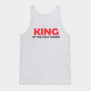 King of the Golf Course Tank Top